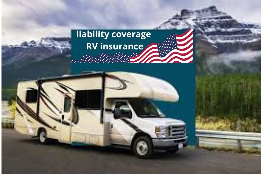 Recreational vehicle parked on a scenic mountain road with a banner reading “liability coverage RV insurance” and a U.S. flag graphic.